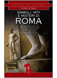 SIMBOLI, MITI E MISTERI DI ROMA