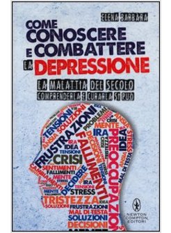 COME CONOSCERE E COMBATTERE LA DEPRESSIONE
