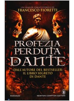 LA PROFEZIA PERDUTA DI DANTE