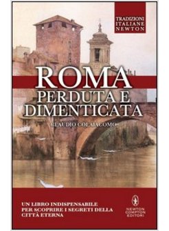ROMA PERDUTA E DIMENTICATA