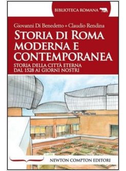 STORIA DI ROMA MODERNA E CONTEMPORANEA