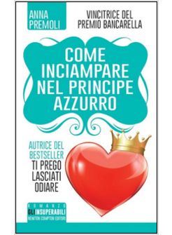 COME INCIAMPARE NEL PRINCIPE AZZURRO