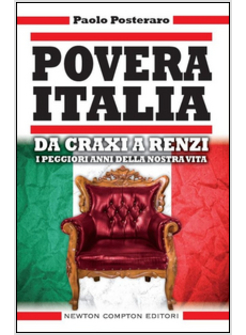 POVERA ITALIA DA CRAXI A RENZI