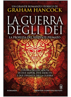LA GUERRA DEGLI DEI. LA PROFEZIA DEL SERPENTE PIUMATO