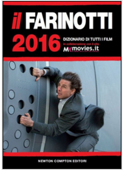 IL FARINOTTI 2016. DIZIONARIO DI TUTTI I FILM 