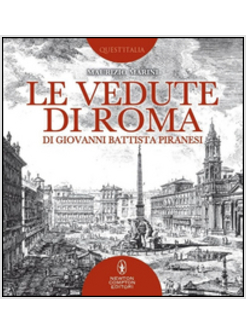 LE VEDUTE DI ROMA DI GIOVANNI BATTISTA PIRANESI 