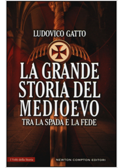 LA GRANDE STORIA DEL MEDIOEVO