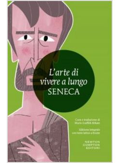 L'ARTE DI VIVERE A LUNGO. TESTO LATINO A FRONTE. EDIZIONE INTEGRALE