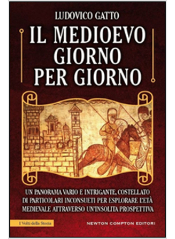 IL MEDIOEVO GIORNO PER GIORNO