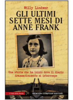 GLI ULTIMI SETTE MESI DI ANNA FRANK