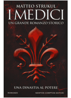 I MEDICI 1 UNA DINASTIA AL POTERE    SELEZIONE BANCARELLA 2017