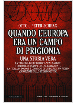 QUANDO L'EUROPA ERA UN CAMPO DI PRIGIONIA. LA TRAGEDIA DELLE DEPORTAZIONI