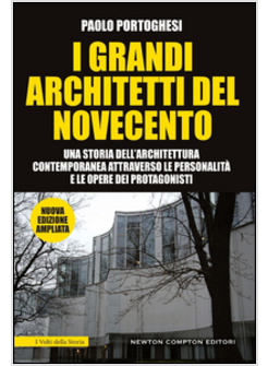 I GRANDI ARCHITETTI DEL NOVECENTO. EDIZ. ILLUSTRATA