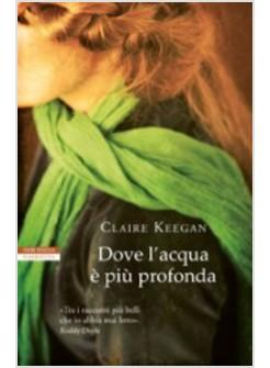 DOVE L'ACQUA E' PIU' PROFONDA