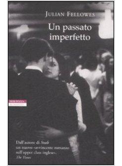 PASSATO IMPERFETTO (UN)