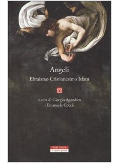 ANGELI. EBRAISMO, CRISTIANESIMO, ISLAM