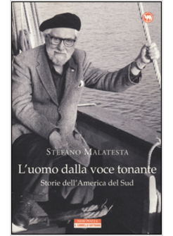 L'UOMO DALLA VOCE TONANTE. STORIE DELL'AMERICA DEL SUD