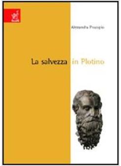 SALVEZZA IN PLOTINO (LA)