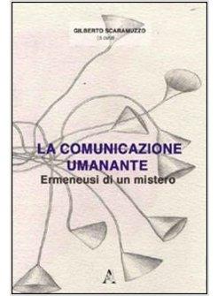 LA COMUNICAZIONE UMANANTE ERMENEUSI DI UN MISTERO