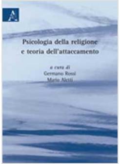 PSICOLOGIA DELLA RELIGIONE E TEORIA DELL'ATTACCAMENTO