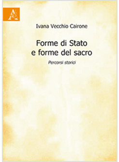 FORME DI STATO E FORME DEL SACRO. PERCORSI STORICI