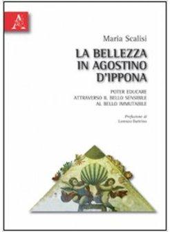 BELLEZZA IN AGOSTINO D'IPPONA POTER EDUCARE ATTRAVERSO IL BELLO SENSIBILE AL (L