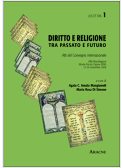 DIRITTO E RELIGIONE TRA PASSATO E FUTURO. ATTI DEL CONVEGNO INTERNAZIONALE