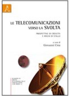 TELECOMUNICAZIONI VERSO LA SVOLTA PROSPETTIVE DI CRESCITA E RISCHI DI STALLO (L