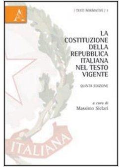 COSTITUZIONE DELLA REPUBBLICA ITALIANA NEL TESTO VIGENTE (LA)