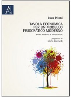 TAVOLA ECONOMICA PER UN MODELLO FISIOCRATICO MODERNO. STUDIO APPLICATO AL SISTEM