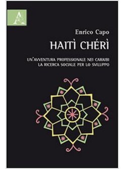HAITI CHERI. UN'AVVENTURA PROFESSIONALE NEI CARAIBI. LA RICERCA SOCIALE PER LO