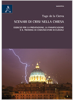 SCENARI DI CRISI NELLA CHIESA. ESERCIZI PER LA PREVENZIONE, LA PIANIFICAZIONE
