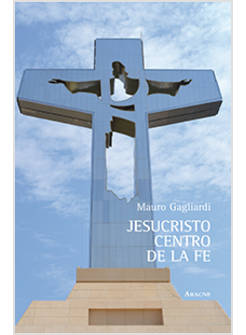 JESUCRISTO CENTRO DE LA FE