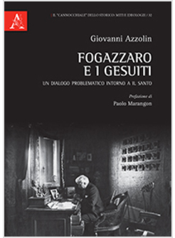 FOGAZZARO E I GESUITI. UN DIALOGO PROBLEMATICO INTORNO A IL SANTO