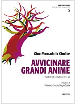 AVVICINARE GRANDI ANIME I PADRI DELLA CHIESA (SECOLI I-V)