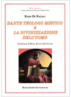 DANTE TEOLOGO MISTICO E LA DIVINIZZAZIONE DELL'UOMO