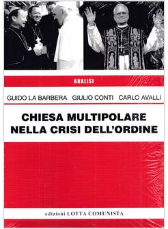 CHIESA MULTIPOLARE NELLA CRISI DELL'ORDINE