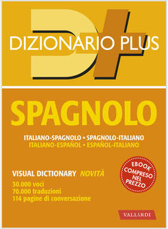 DIZIONARIO SPAGNOLO PLUS. ITALIANO-SPAGNOLO, SPAGNOLO-ITALIANO