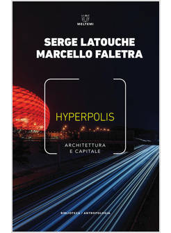 HYPERPOLIS. ARCHITETTURA E CAPITALE