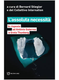 L'ASSOLUTA NECESSITA' IN RISPOSTA AD ANTONIO GUTERRES E GRETA THUNBERG