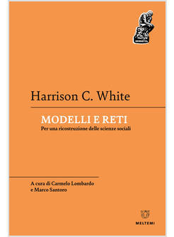 MODELLI E RETI PER UNA RICOSTRUZIONE DELLE SCIENZE SOCIALI