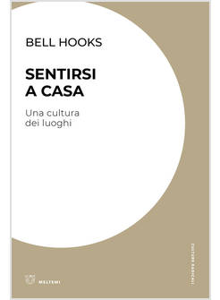 SENTIRSI A CASA. UNA CULTURA DEI LUOGHI