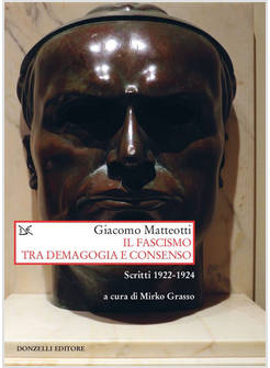 FASCISMO TRA DEMAGOGIA E CONSENSO (IL)