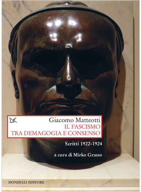 FASCISMO TRA DEMAGOGIA E CONSENSO (IL)