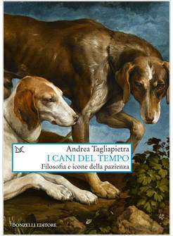 I CANI DEL TEMPO FILOSOFIA E ICONE DELLA PAZIENZA 