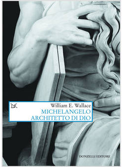 MICHELANGELO ARCHITETTO DI DIO