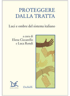 PROTEGGERE DALLA TRATTA LUCI E OMBRE DEL SISTEMA ITALIANO