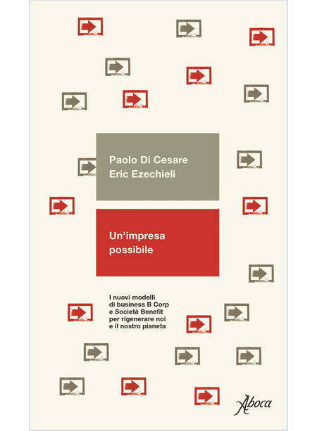 IMPRESA POSSIBILE. I NUOVI MODELLI DI BUSINESS B CORP E SOCIETA' BENEFIT PER RIG