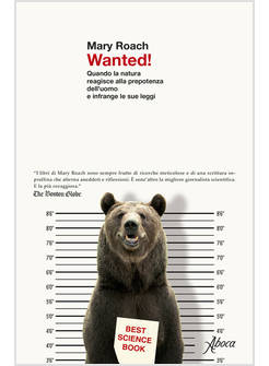 WANTED! QUANDO LA NATURA REAGISCE ALLA PREPOTENZA DELL'UOMO 