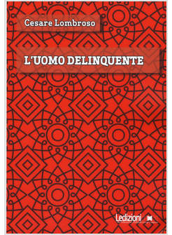 L'UOMO DELINQUENTE